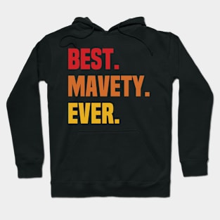 BEST MAVETY EVER ,MAVETY NAME Hoodie